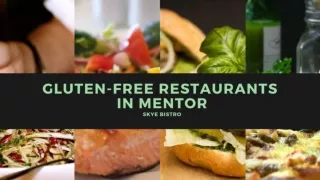Things to keep in mind when choosing gluten-free restaurants in Mentor