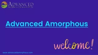 advanced amorphous