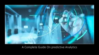 A Complete Guide On predictive Analytics