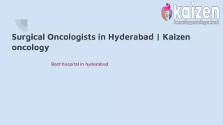 s urgical oncologists in hyderabad kaizen oncology