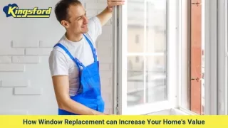How Window Replacement can Increase Your Home's Value