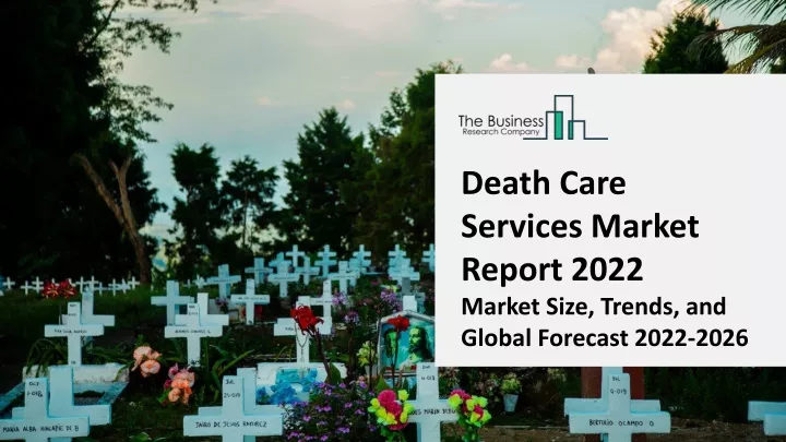 death care services market report 2022 market