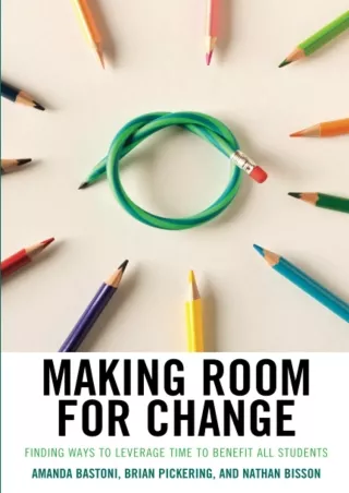 DOWNLOA T  Making Room for Change Finding Ways to Leverage Time to Benefit