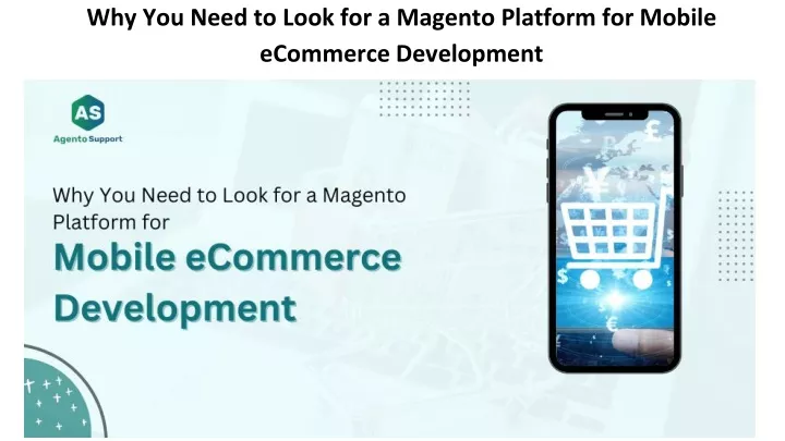 why you need to look for a magento platform for mobile ecommerce development