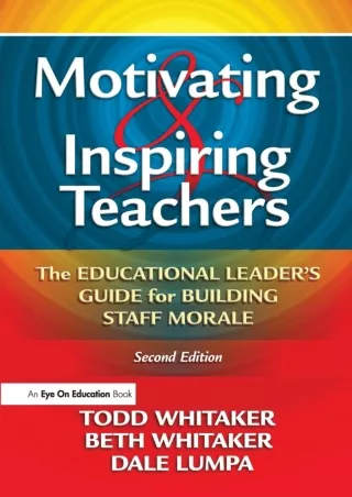 ePUB  Motivating  Inspiring Teachers The Educational Leader s Guide for