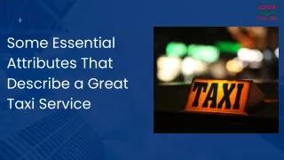 Some Essential Attributes That Describe a Great Taxi Service
