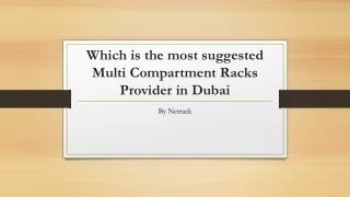 which is the most suggested multi compartment racks provider in dubai