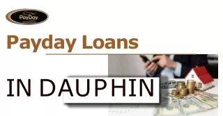 Get the best Payday loans in Dauphin with Northridge Payday Cash!