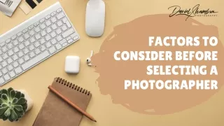 Factors to Consider Before Selecting a Photographer