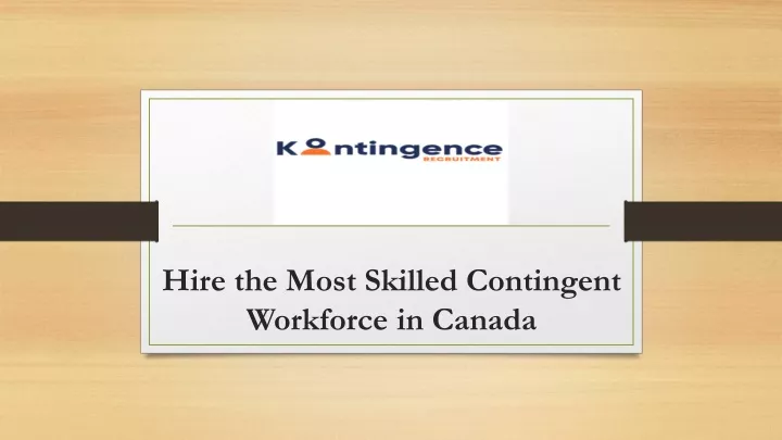 hire the most skilled contingent workforce in canada