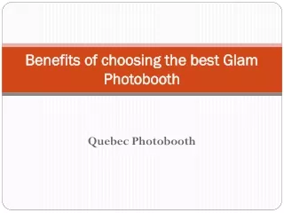 Benefits of choosing the best Glam Photobooth