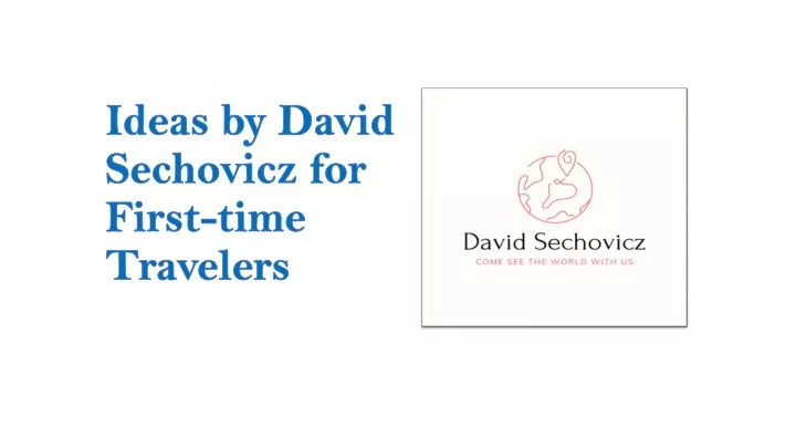 ideas by david sechovicz for first time travelers