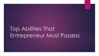 Top 10 Abilities and Skills That Entrepreneur Must Possess