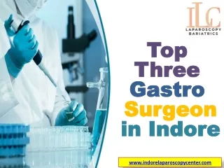 Top Three Gastro Surgeon in Indore