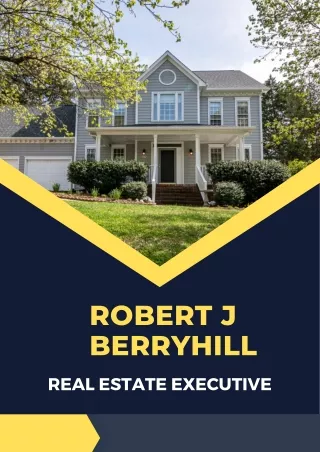 Robert J Berryhill - Real Estate Executive