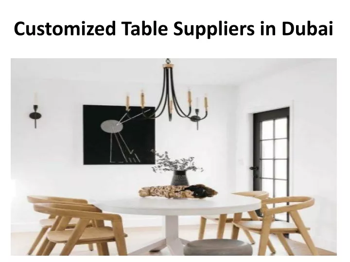 customized table suppliers in dubai