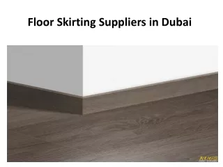 Floor Skirting Suppliers in Dubai