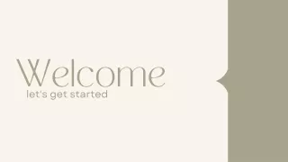 welcome let s get started