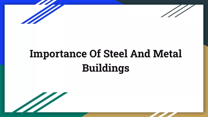 importance of steel and metal buildings