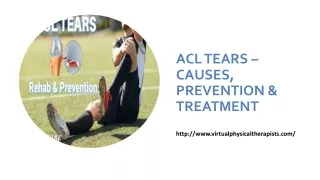 ACL TEARS – CAUSES, PREVENTION & TREATMENT