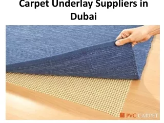 Carpet Underlay Suppliers in Dubai