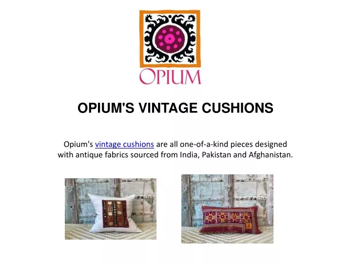 opium s vintage cushions
