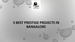 5 Best Prestige Projects in Bangalore