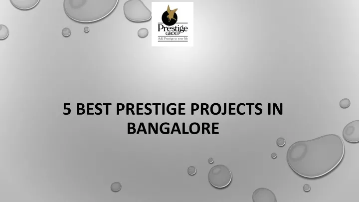 5 best prestige projects in bangalore