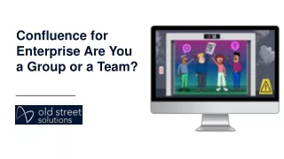 Confluence for Enterprise - Are You a Group or a Team