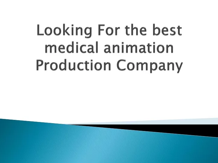 looking for the best medical animation production company