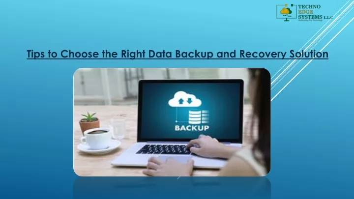 tips to choose the right data backup and recovery