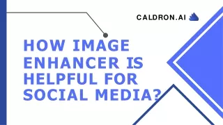 How image enhancer is helpful for social media