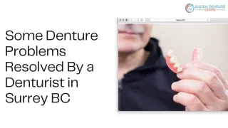 some denture problems resolved by a denturist