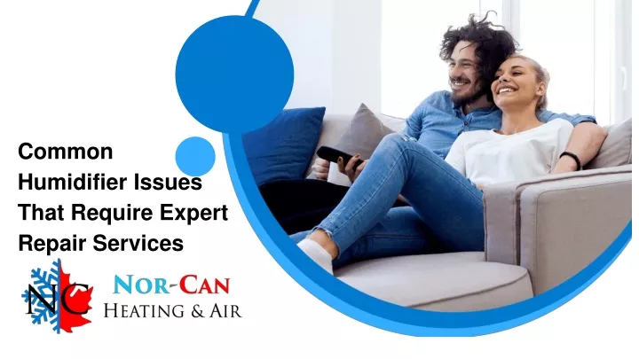 common humidifier issues that require expert