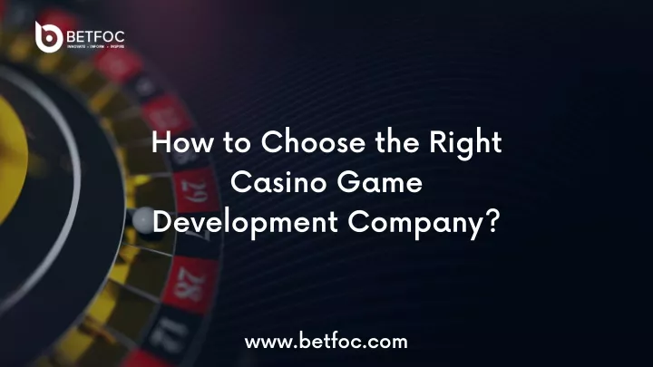 how to choose the right casino game development