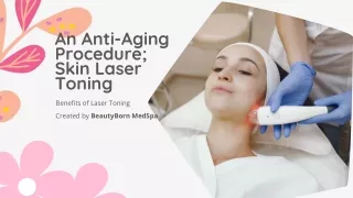 An Anti-Aging Procedure; Skin Laser Toning