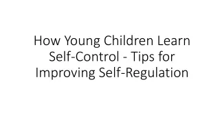 How Young Children Learn Self-Control - Tips for Improving Self-Regulation