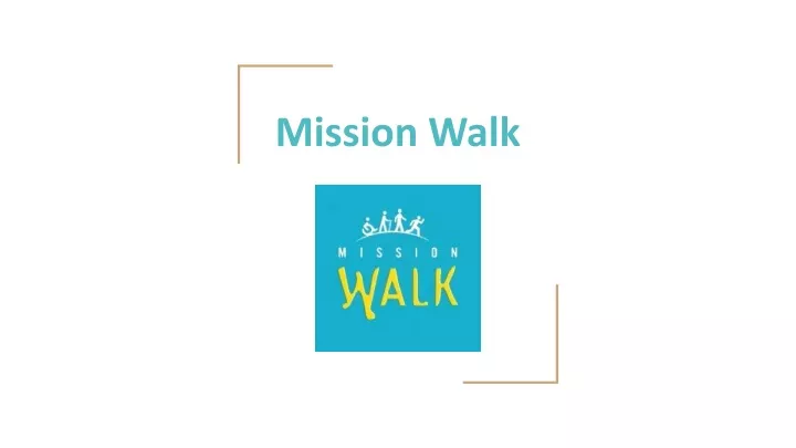 mission walk
