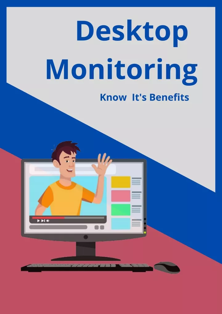 desktop monitoring know it s benefits