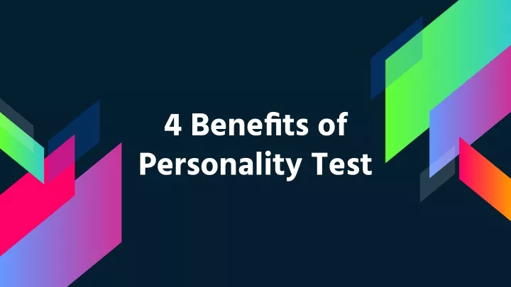 4 benefits of personality test