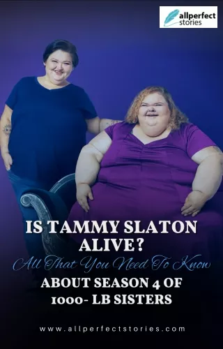 Is Tammy Slaton Alive? | Everything About 1000-Lb Sisters Season 4
