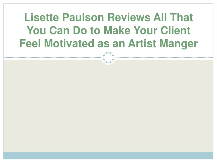 lisette paulson reviews all that you can do to make your client feel motivated as an artist manger