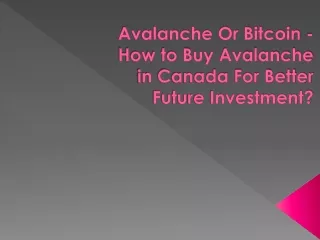 avalanche or bitcoin how to buy avalanche in canada for better future investment