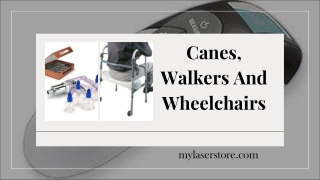Canes, Walkers And Wheelchairs