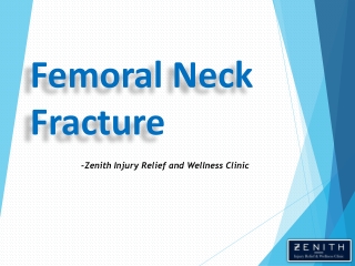 Femoral Neck Fractures - Causes, Symptoms and Treatment