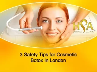 3 Safety Tips for Cosmetic Botox In London