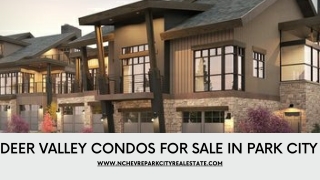 Deer Valley Condos For Sale Creates A Better Living Space
