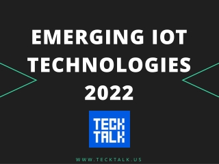 Emerging IoT technologies in 2022