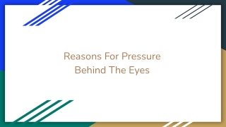 Reasons For Pressure Behind The Eyes