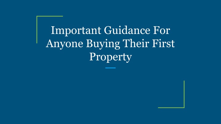 important guidance for anyone buying their first